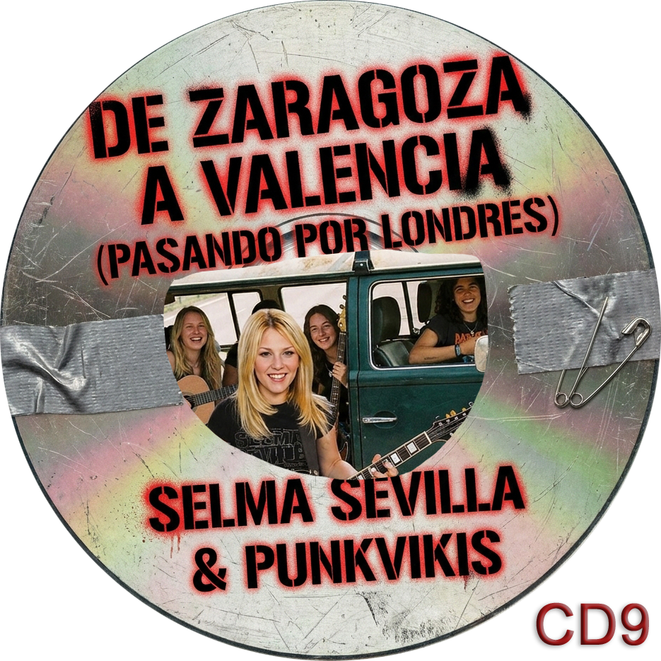 CD9 De Zaragoza a Valencia (pasando por Londres) de Selma Sevilla y Las PunkVikis